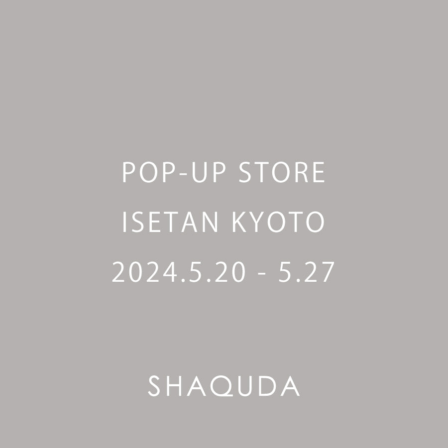 京都伊勢丹 POPUP のご案内(5/20-5/27)
