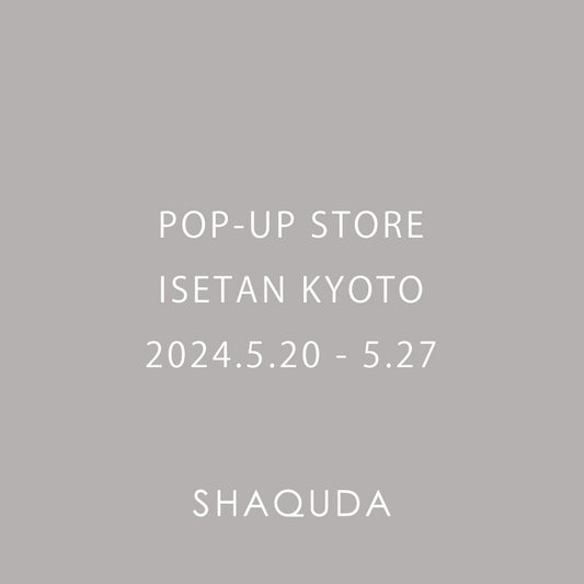 京都伊勢丹 POPUP のご案内（5/20-5/27)